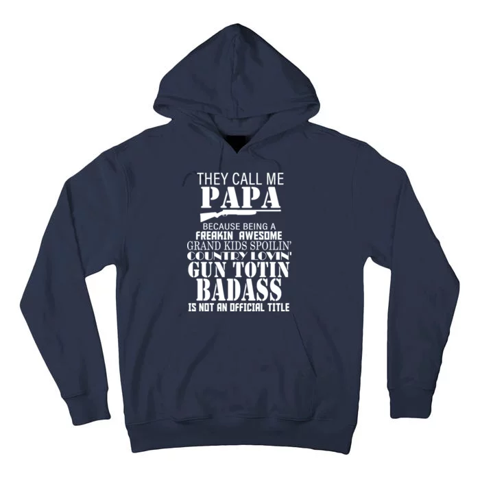 Call Me Badass Papa Spoiling Grandkids Tall Hoodie