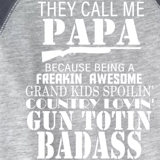 Call Me Badass Papa Spoiling Grandkids Toddler Fine Jersey T-Shirt