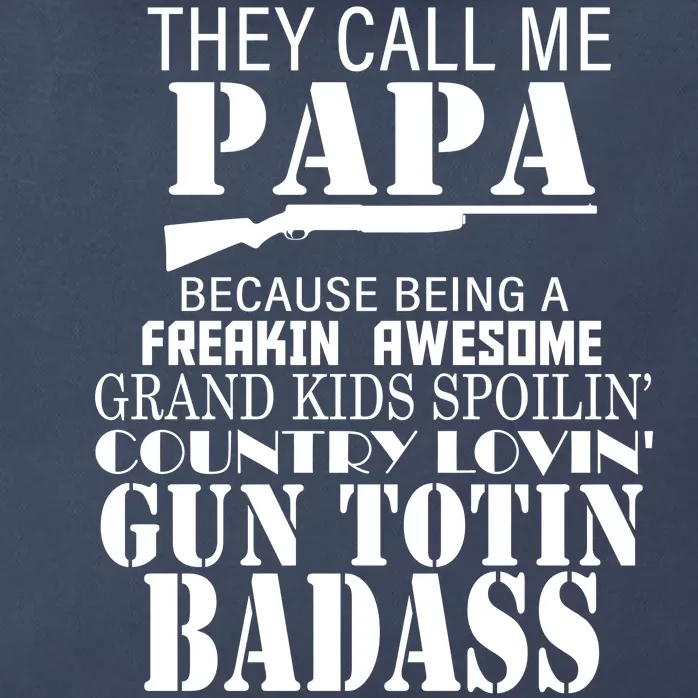 Call Me Badass Papa Spoiling Grandkids Zip Tote Bag