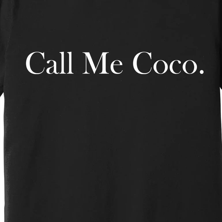 Call Me Coco Premium T-Shirt