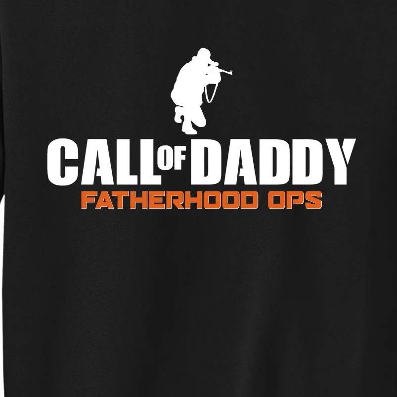 Call of Daddy Fatherhood OPS Gamer Dad Tall Sweatshirt