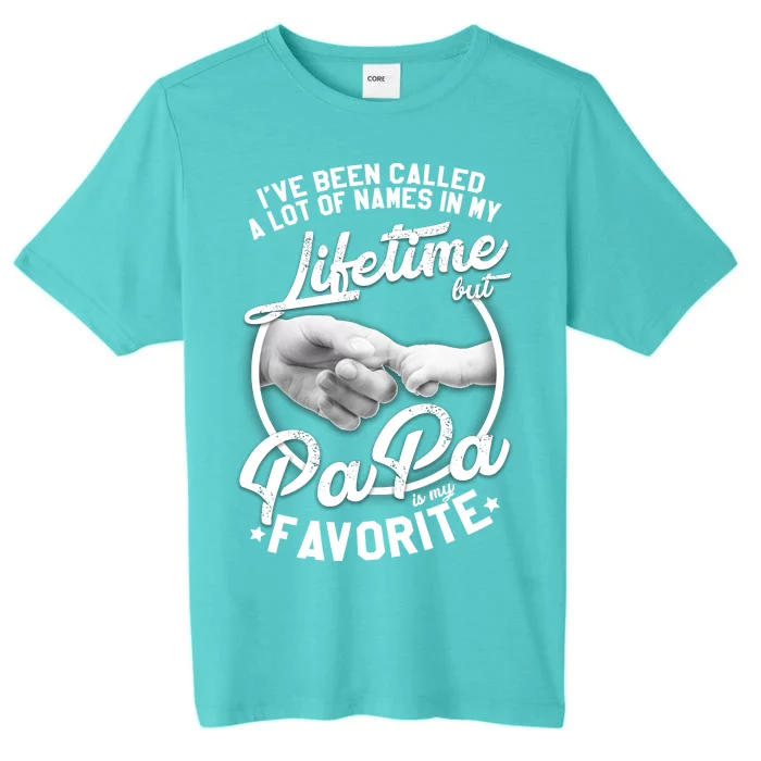 Called Many Names But PaPa Is My Favorite ChromaSoft Performance T-Shirt