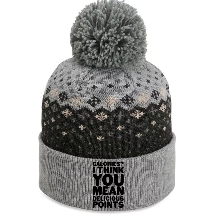 Calories? I Think You Mean Delicious Points The Baniff Cuffed Pom Beanie