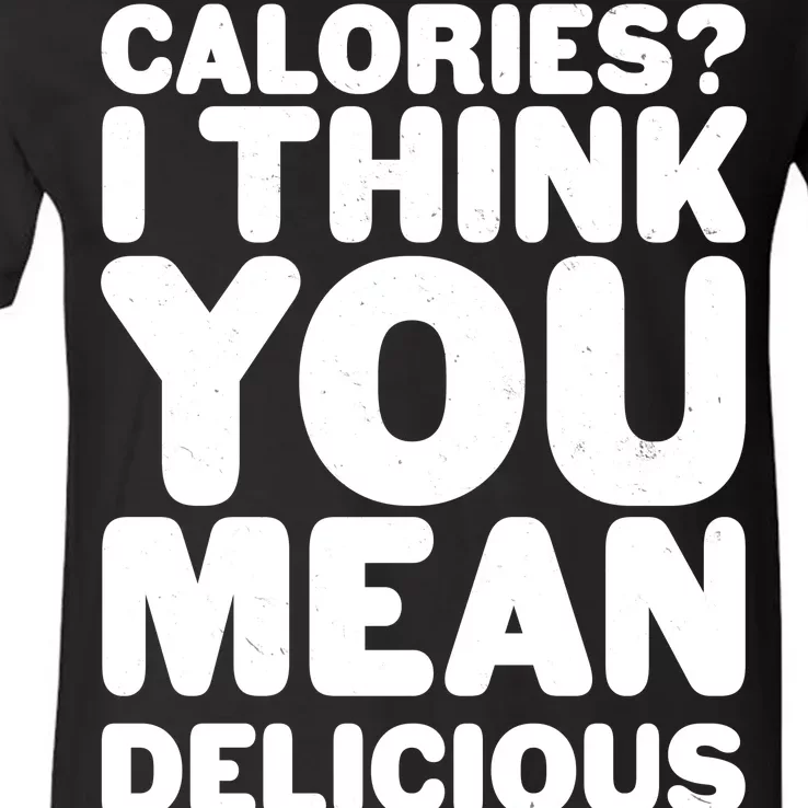 Calories? I Think You Mean Delicious Points V-Neck T-Shirt