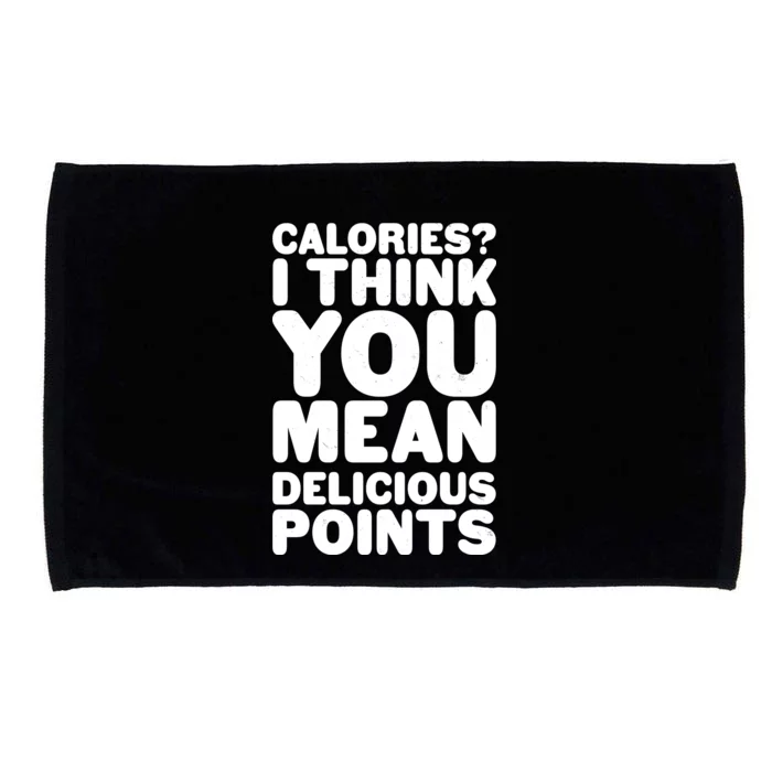 Calories? I Think You Mean Delicious Points Microfiber Hand Towel