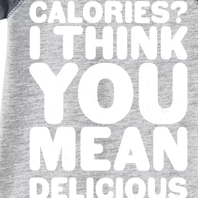 Calories? I Think You Mean Delicious Points Infant Baby Jersey Bodysuit