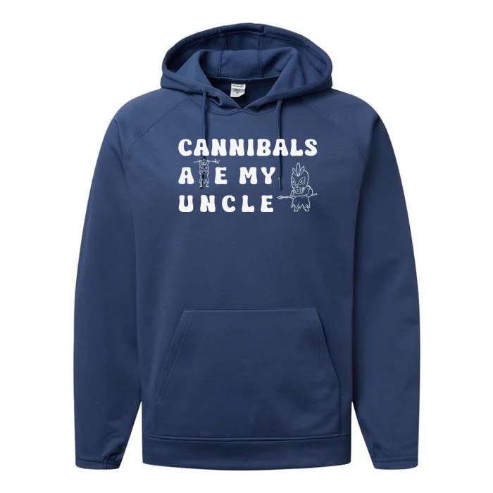 Cannibals Ate My Uncle Performance Fleece Hoodie