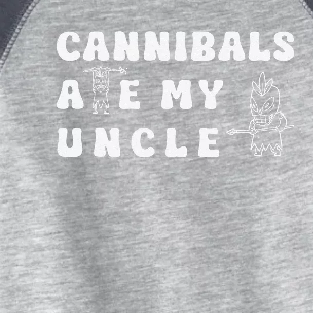 Cannibals Ate My Uncle Toddler Fine Jersey T-Shirt