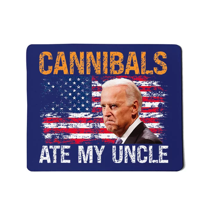 Cannibals Ate My Uncle Us Flag Joe Biden Vintage Sarcastic Mousepad