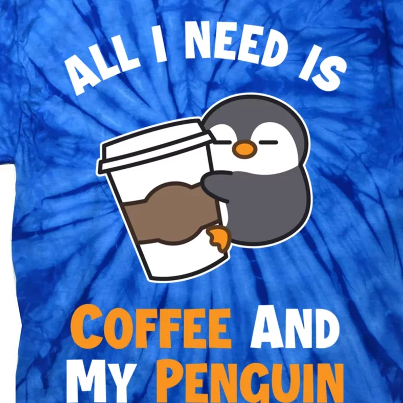 Coffee And My Penguin Sea Bird King Emperor Penguin Gift Tie-Dye T-Shirt