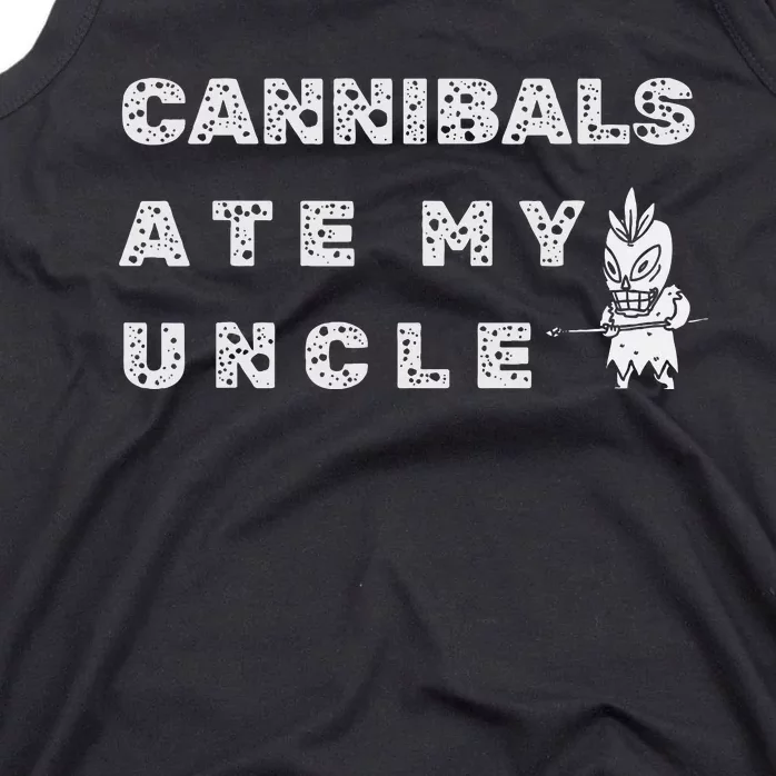 Cannibals Ate My Uncle Biden Trump Saying Tank Top