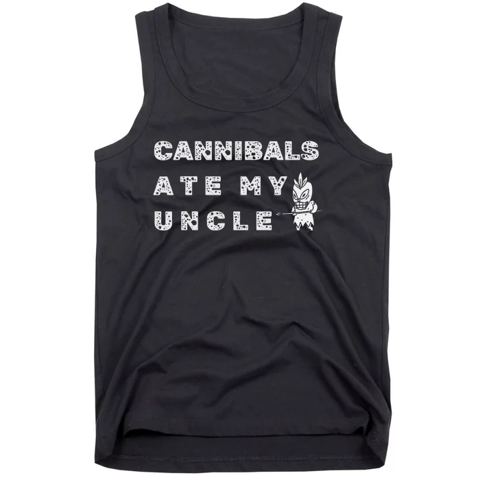 Cannibals Ate My Uncle Biden Trump Saying Tank Top