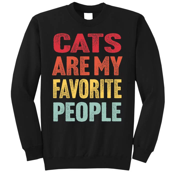 Cats Are My Favorite People - Funny Vintage Cats Heart Sweatshirt