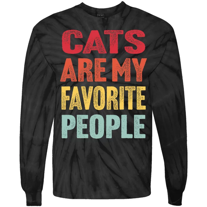 Cats Are My Favorite People - Funny Vintage Cats Heart Tie-Dye Long Sleeve Shirt