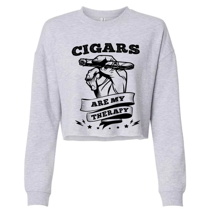 Cigars Are My Therapy Cigars Smoker Smiking Cigar Gift Cropped Pullover Crew