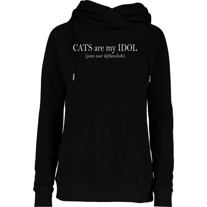 Cats Are My Idol Womens Funnel Neck Pullover Hood