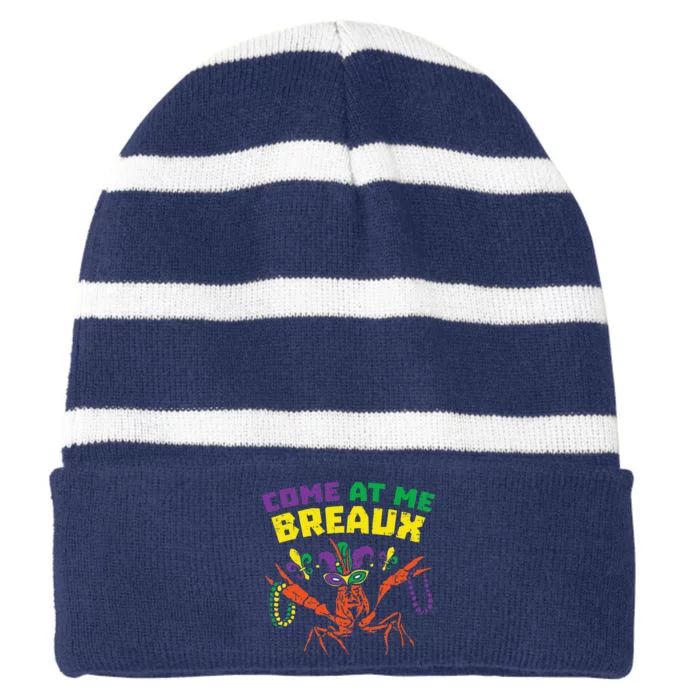 Come At Me Breaux Crawfish Beads Funny Mardi Gras Carnival (1) Striped Beanie with Solid Band