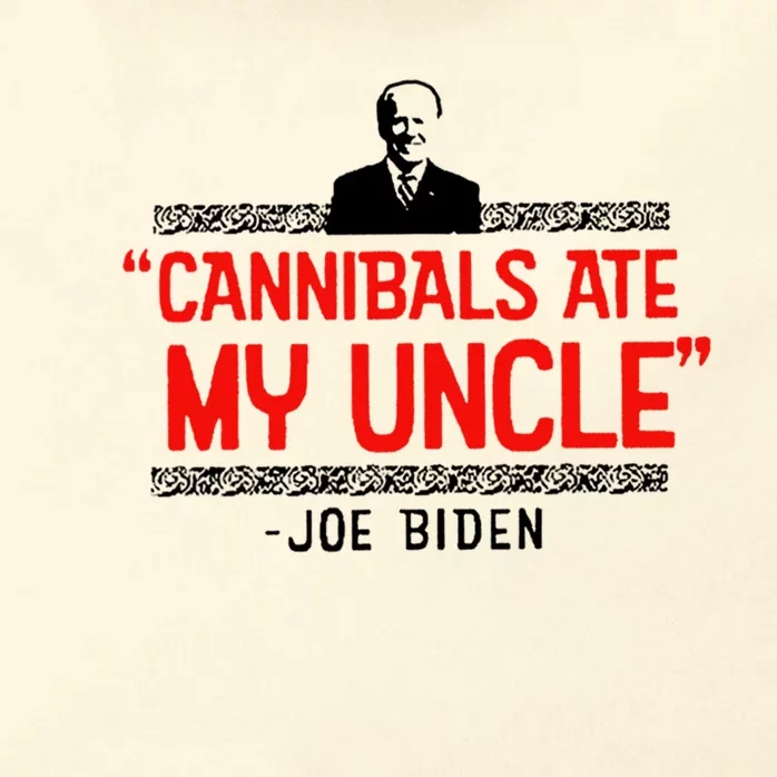 Cannibals Ate My Uncle Funny Joe Biden Zip Tote Bag