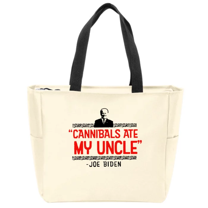 Cannibals Ate My Uncle Funny Joe Biden Zip Tote Bag