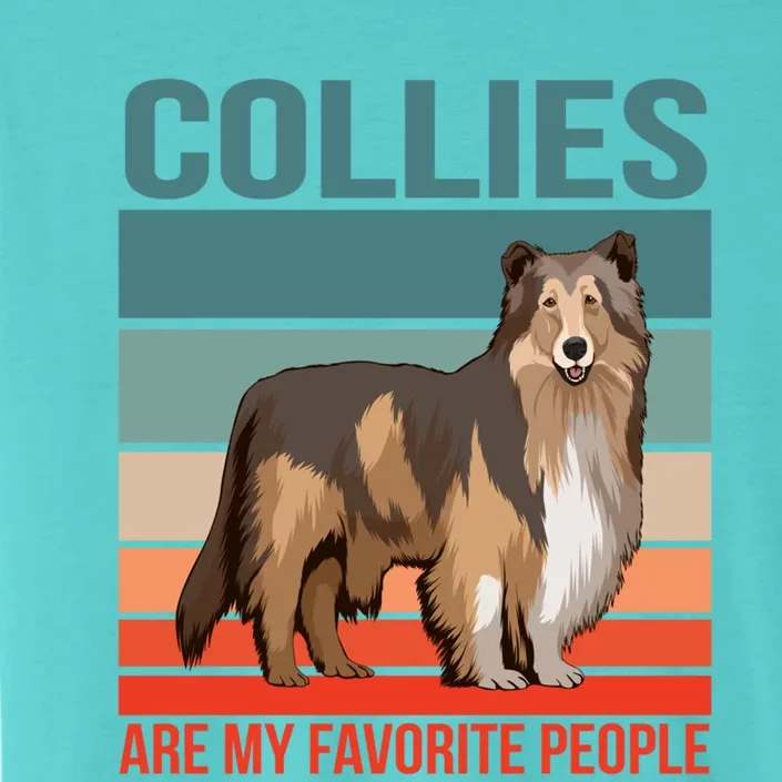 Collies Are My Favorite People Dog Owner Collie Gift ChromaSoft Performance T-Shirt