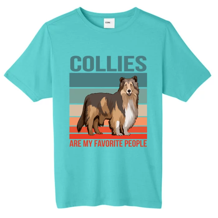 Collies Are My Favorite People Dog Owner Collie Gift ChromaSoft Performance T-Shirt