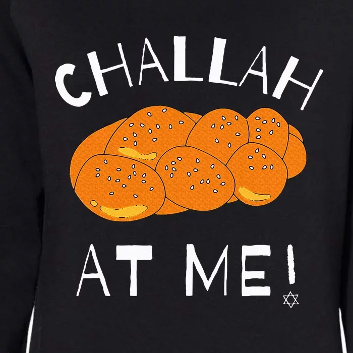 Challah at Me Rosh Hashanah Jewish Hanukkah Womens California Wash Sweatshirt