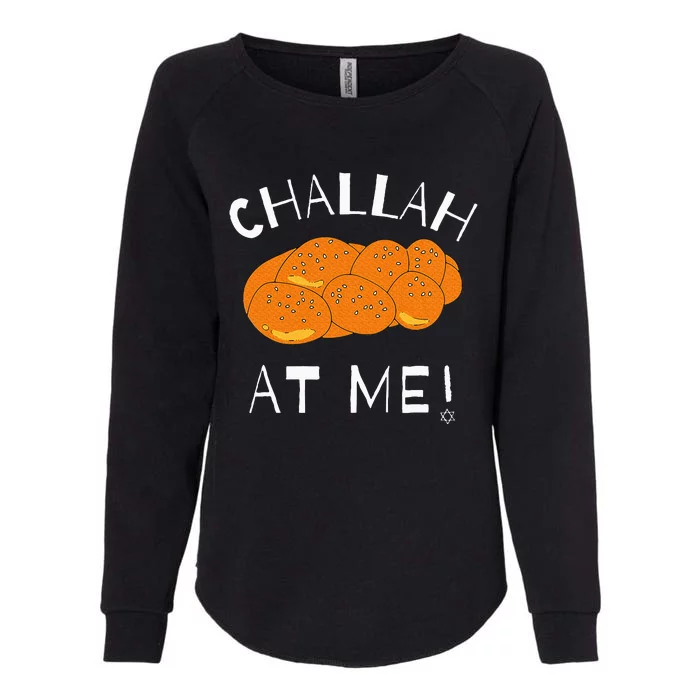 Challah at Me Rosh Hashanah Jewish Hanukkah Womens California Wash Sweatshirt