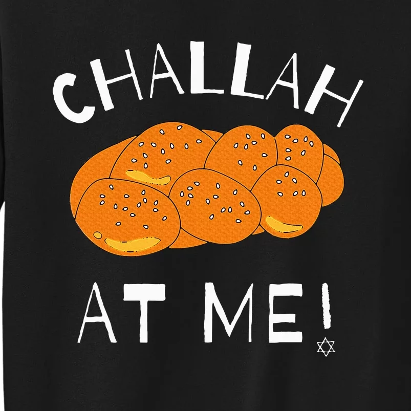 Challah at Me Rosh Hashanah Jewish Hanukkah Tall Sweatshirt