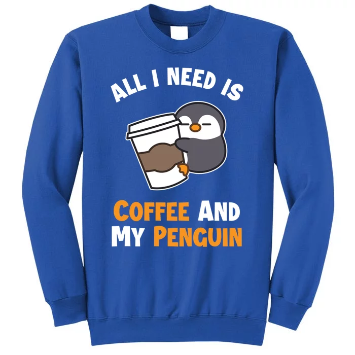 Coffee And My Penguin Sea Bird King Emperor Penguin Gift Tall Sweatshirt