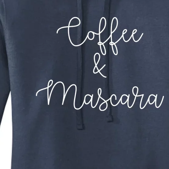 Coffee And Mascara Script Cursive Gift Meaningful Gift Women's Pullover Hoodie