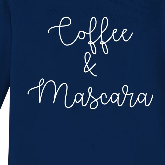 Coffee And Mascara Script Cursive Gift Meaningful Gift Baby Long Sleeve Bodysuit