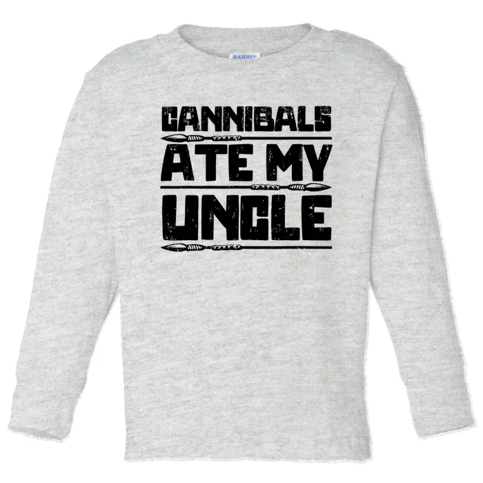 Cannibals Ate My Uncle Biden Funny Saying Toddler Long Sleeve Shirt