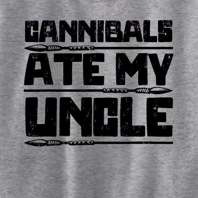 Cannibals Ate My Uncle Biden Funny Saying Kids Sweatshirt