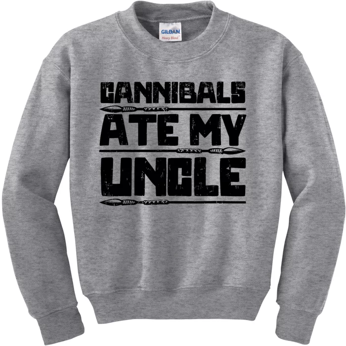 Cannibals Ate My Uncle Biden Funny Saying Kids Sweatshirt