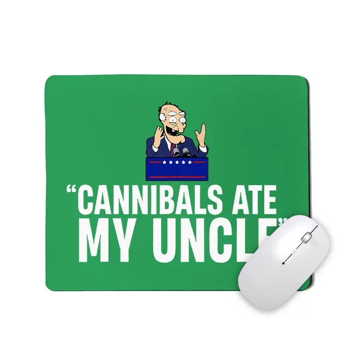 Cannibals Ate My Uncle Biden Trump Saying Mousepad