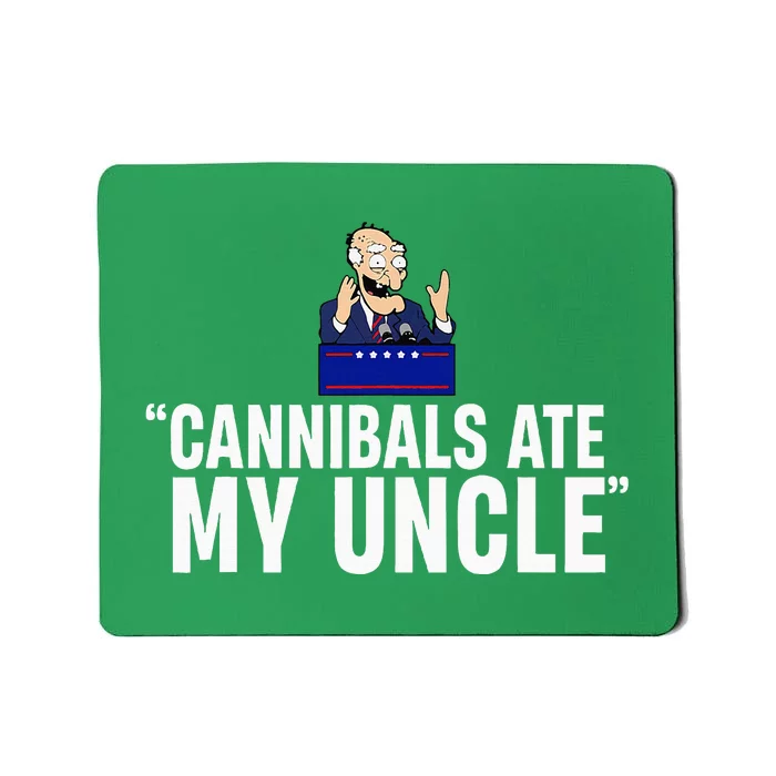 Cannibals Ate My Uncle Biden Trump Saying Mousepad