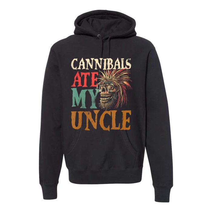 Cannibals Ate My Uncle 2024 Joe Biden Trump Shrunken Head Premium Hoodie