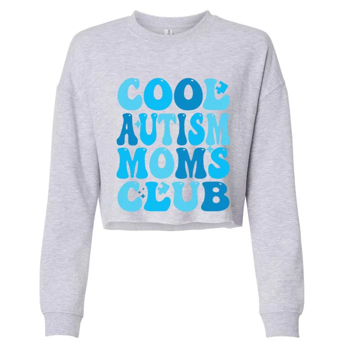 Cool Autism Moms Club Autism Awareness Mama Mom Mothers Day Cropped Pullover Crew