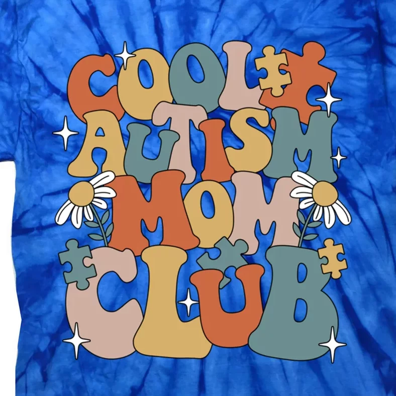 Cool Autism Moms Club Autism Awareness Mama Mom Gift Tie-Dye T-Shirt