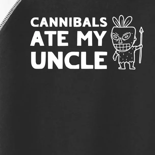 Cannibals Ate My Uncle Joe Biden Trump Saying Funny Toddler Fine Jersey T-Shirt