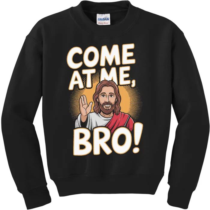 Come At Me Bro Vintage Jesus Design For Fans Kids Sweatshirt