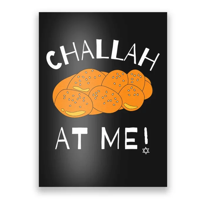 Challah at Me Rosh Hashanah Jewish Hanukkah Poster