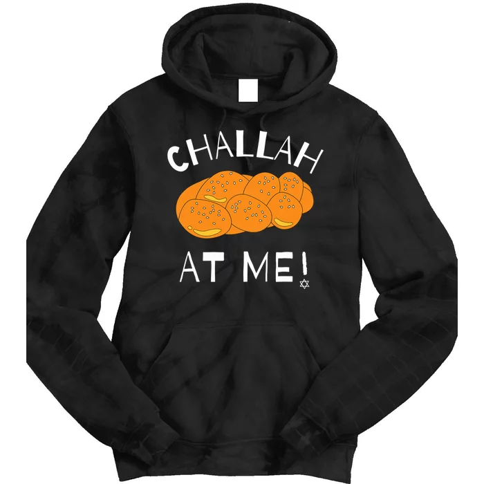 Challah at Me Rosh Hashanah Jewish Hanukkah Tie Dye Hoodie