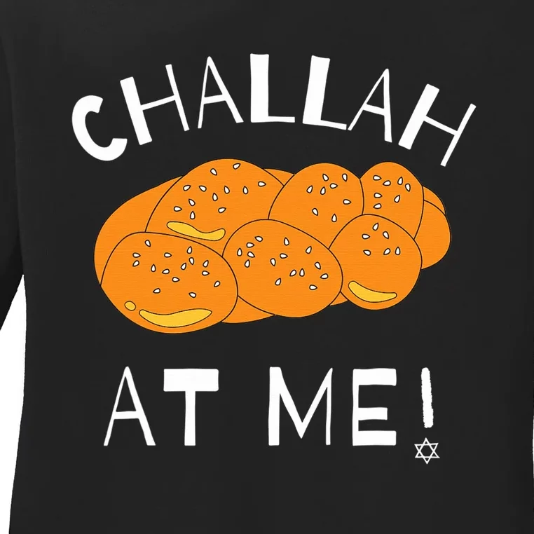 Challah at Me Rosh Hashanah Jewish Hanukkah Ladies Long Sleeve Shirt