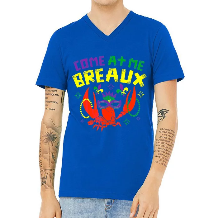 Come At Me Breaux Crawfish Beads Funny Mardi Gras Carnival Gift V-Neck T-Shirt