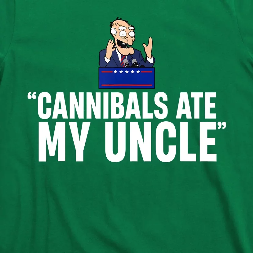 Cannibals Ate My Uncle Biden Trump Saying Funny T-Shirt