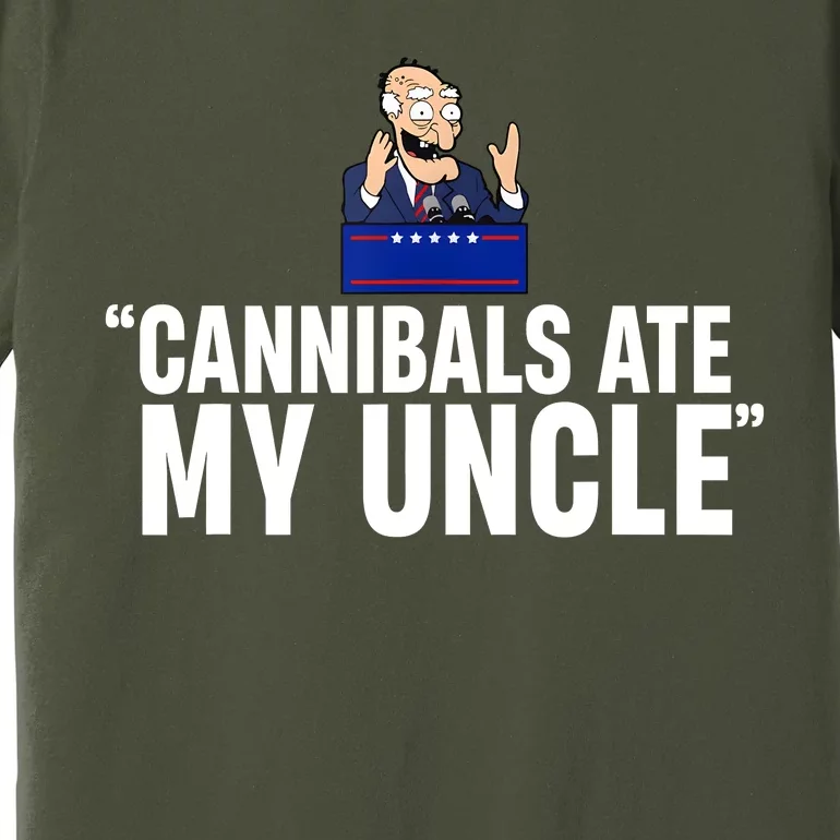 Cannibals Ate My Uncle Biden Trump Saying Funny Premium T-Shirt