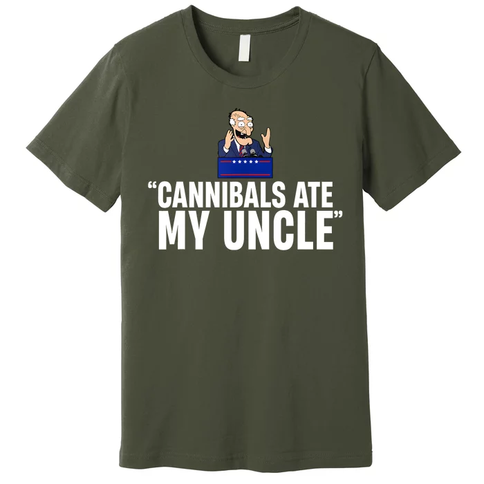 Cannibals Ate My Uncle Biden Trump Saying Funny Premium T-Shirt