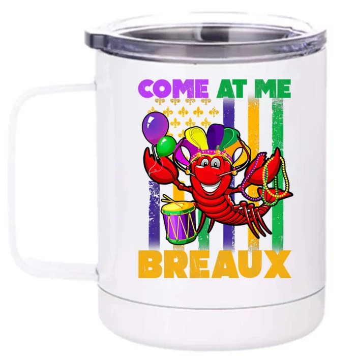 Come At Me Breaux Crawfish Us Flag Mardi Gras Carnival Cool Gift Front & Back 12oz Stainless Steel Tumbler Cup