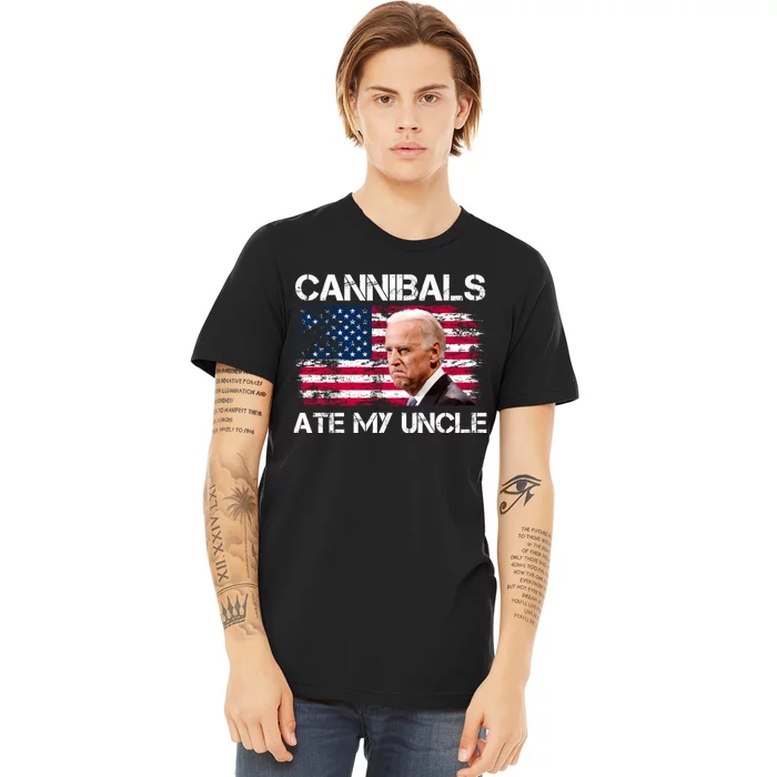 Cannibals Ate My Uncle Us Flag Biden Vinatge Premium T-Shirt